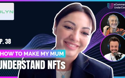 How to Make My Mum Understand NFTS ? – EP 38 – Ana Jipa – CEO at Olyn