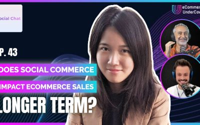 EP 43 – Does Social Commerce Impact eCommerce Sales Longer Term? –  Frost Li – Founder, Social Chat