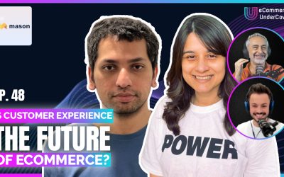 EP 48 – Is Customer Experience the Future of eCommerce? – Kausambi Manjita & Barada Sahu- Co-founders of Mason