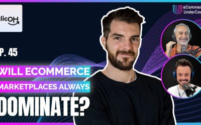 EP 45 – Will eCommerce Marketplaces Always Dominate? Emiliano Segura – Co-founder and CTO, clicOH