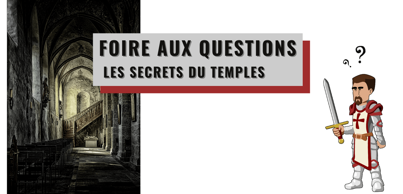 Foire au questions Les secrets du temple-min FAQ Les Secrets du Temple