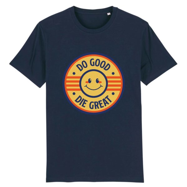 T-shirt vintage "DO GOOD-DIE GREAT" - Col rond - 100% Coton Bio