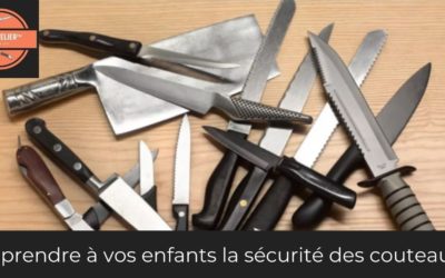 Apprendre à vos enfants la sécurité des couteaux