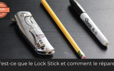 Qu’est-ce que le Lock Stick et comment le réparer ?