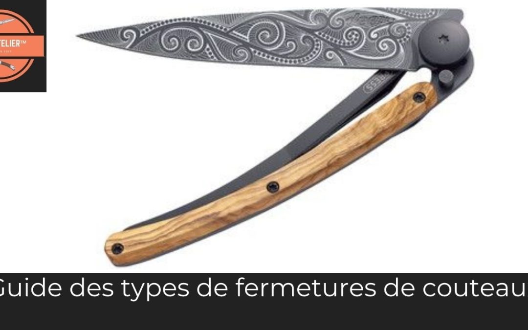 Guide des types de fermetures de couteaux