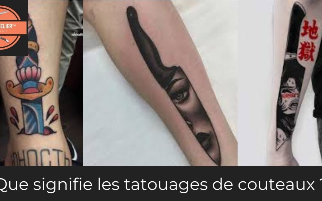 Que signifie les tatouages de couteaux