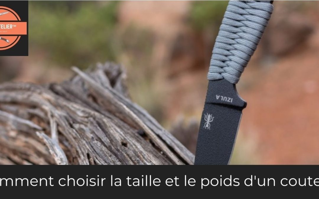 Comment choisir la taille et le poids d’un couteau