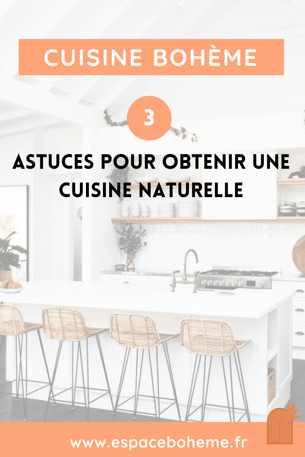 3_astuces_deco_cuisine_boheme astuces décoration cuisine bohème et naturelle