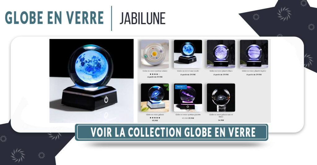 Collection globe en verre jabilune