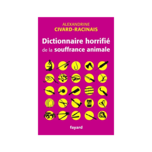 A horrifying dictionary of animal suffering