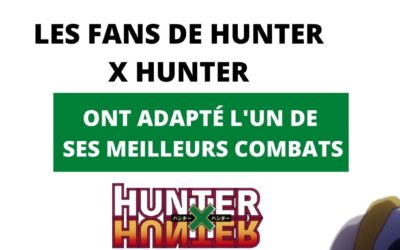 Les fans de Hunter X Hunter ont adapté l’un de ses meilleurs combats