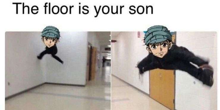 The Floor is your son